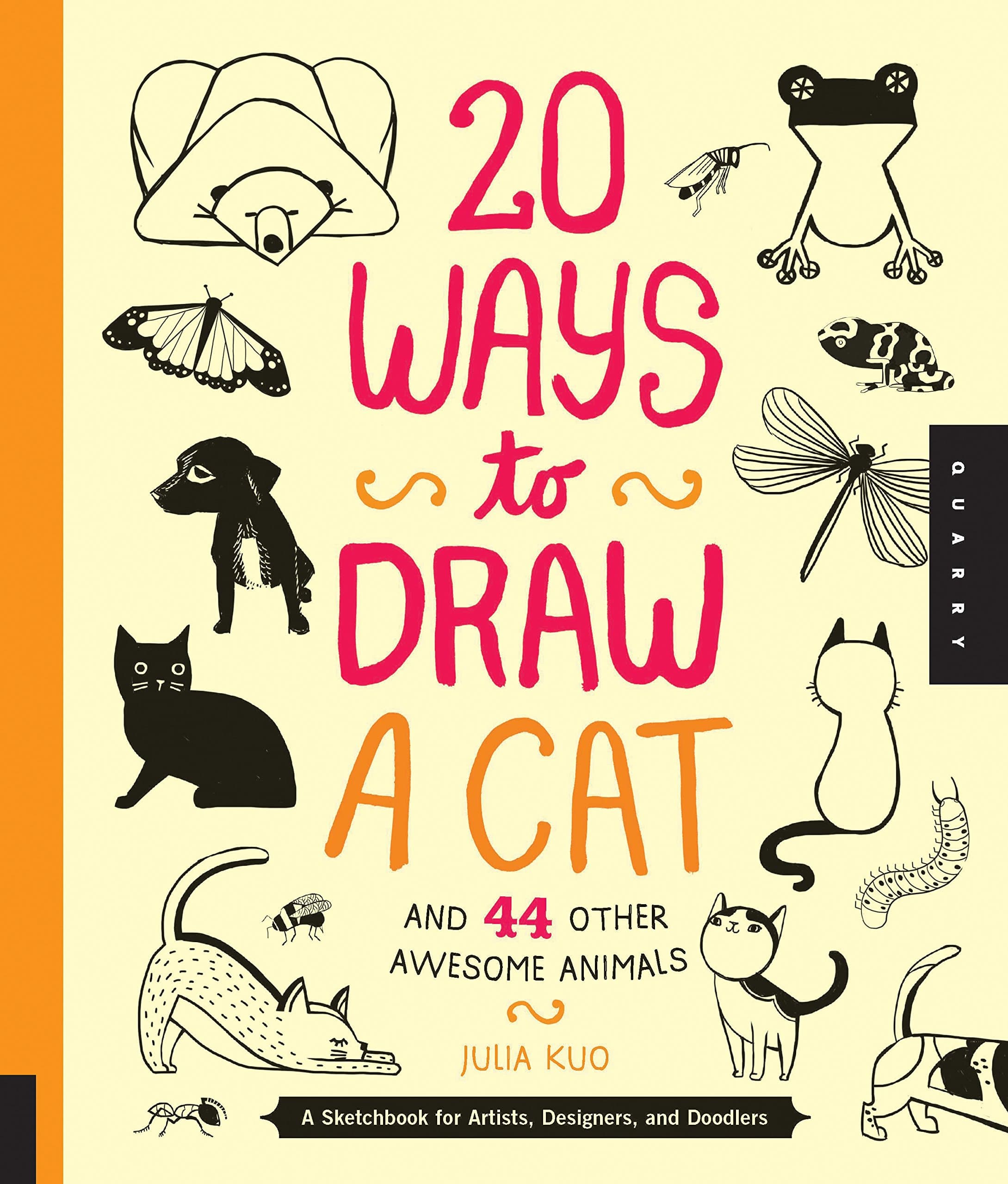 20 Ways to Draw a Cat and 44 Other Awesome Animals: A Sketchbook for Artists, Designers, and Doodlers Paperback – Illustrated, May 1, 2013