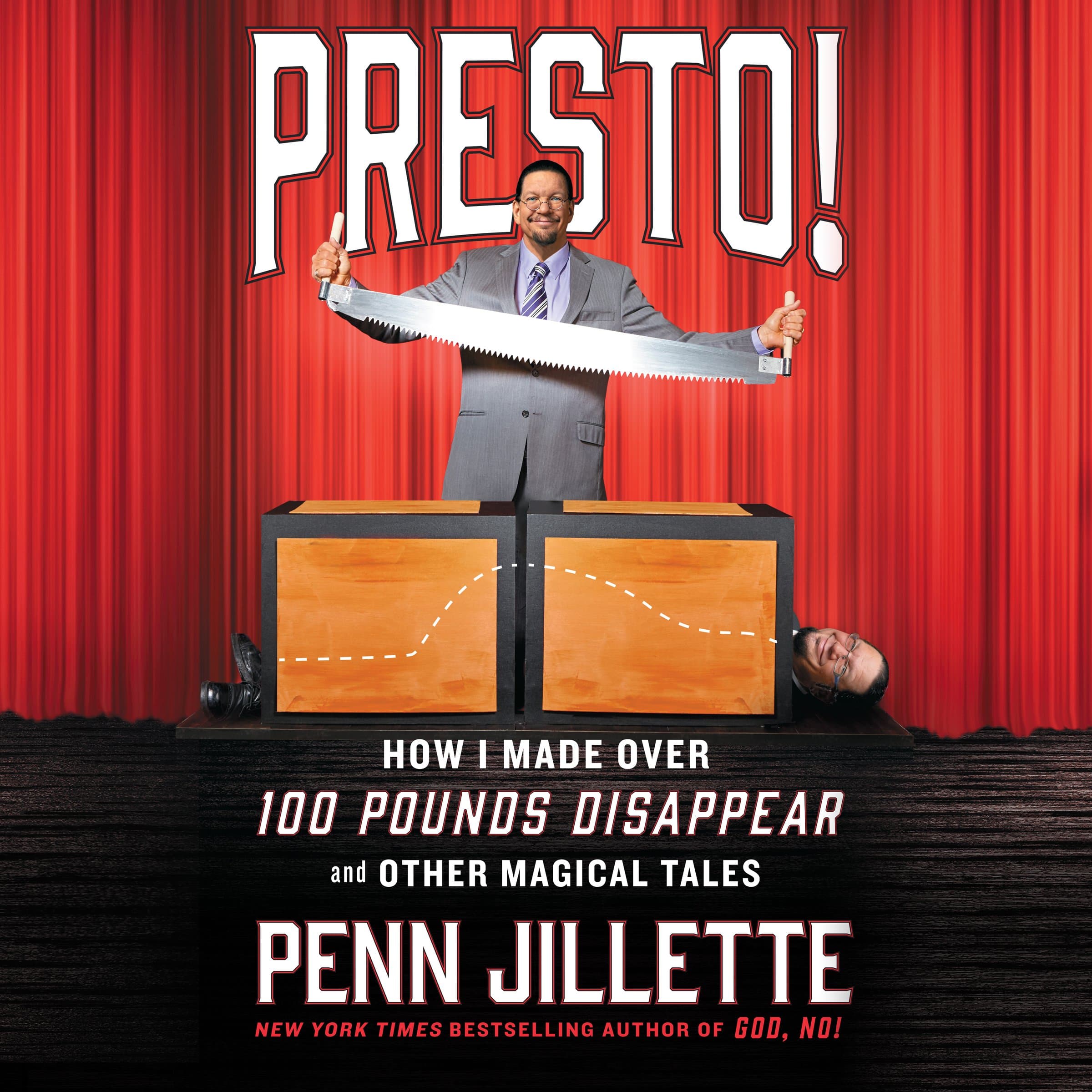 Presto!: How I Made over 100 Pounds Disappear and Other Magical Tales