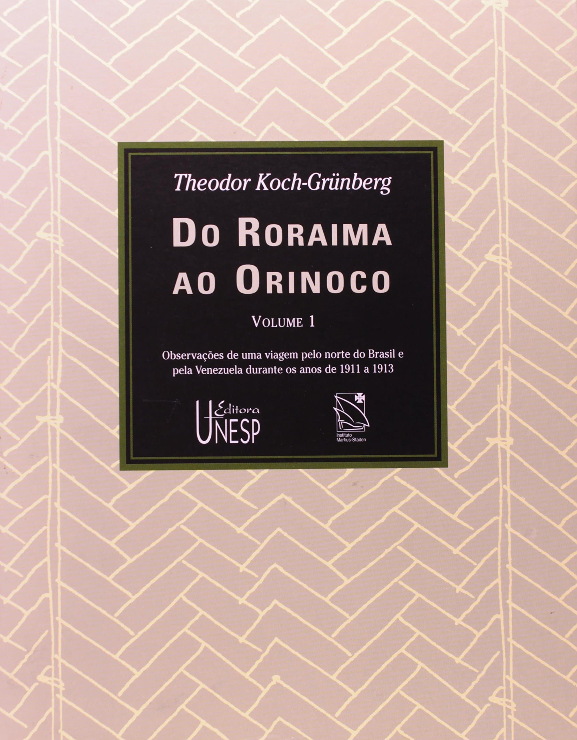 Do Roraima Ao Orinoco - Volume 1 (Em Portuguese do Brasil)
