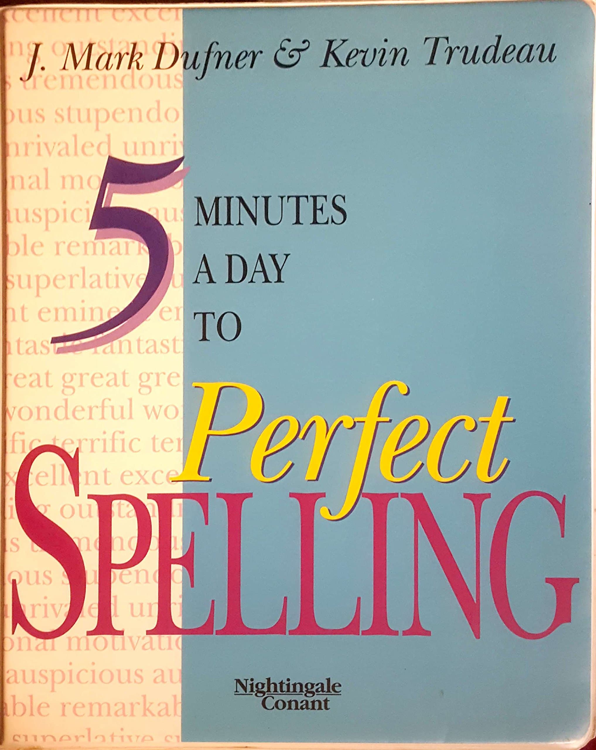 5 Minutes a Day to Perfect Spelling - Audio Seminar - Six Audio Cassette Set - J. Mark Dufner & Kevin Trudeau (Nightingale Conant)