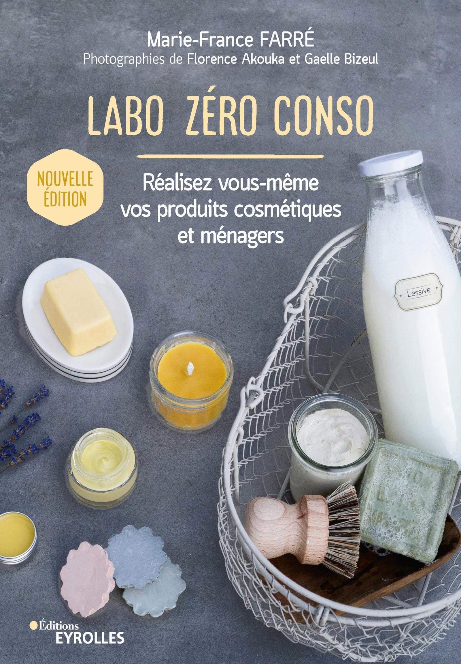 Labo zéro conso - realisez vous-meme vos produits cosmetiques et menagers