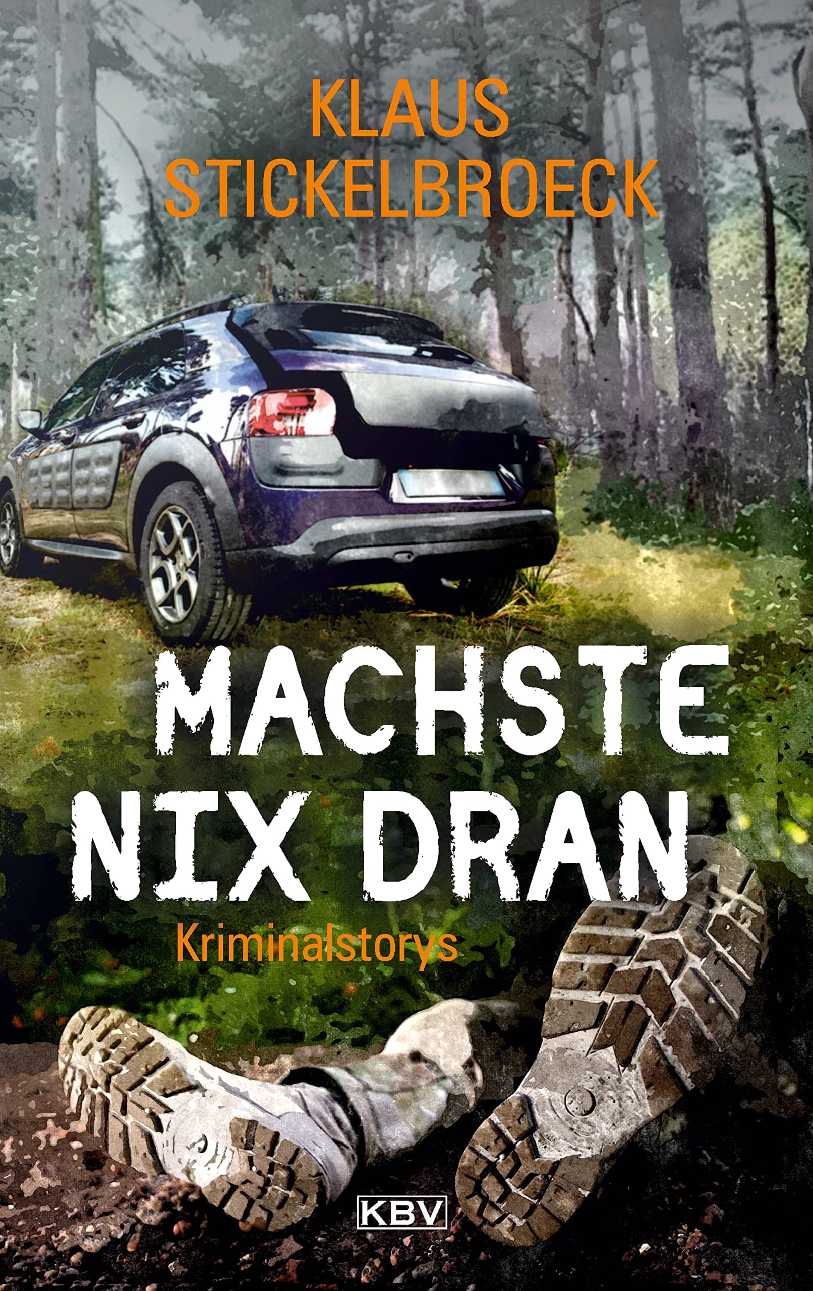 Machste nix dran: Kriminalstorys (KBV-Krimi 488) (German Edition)
