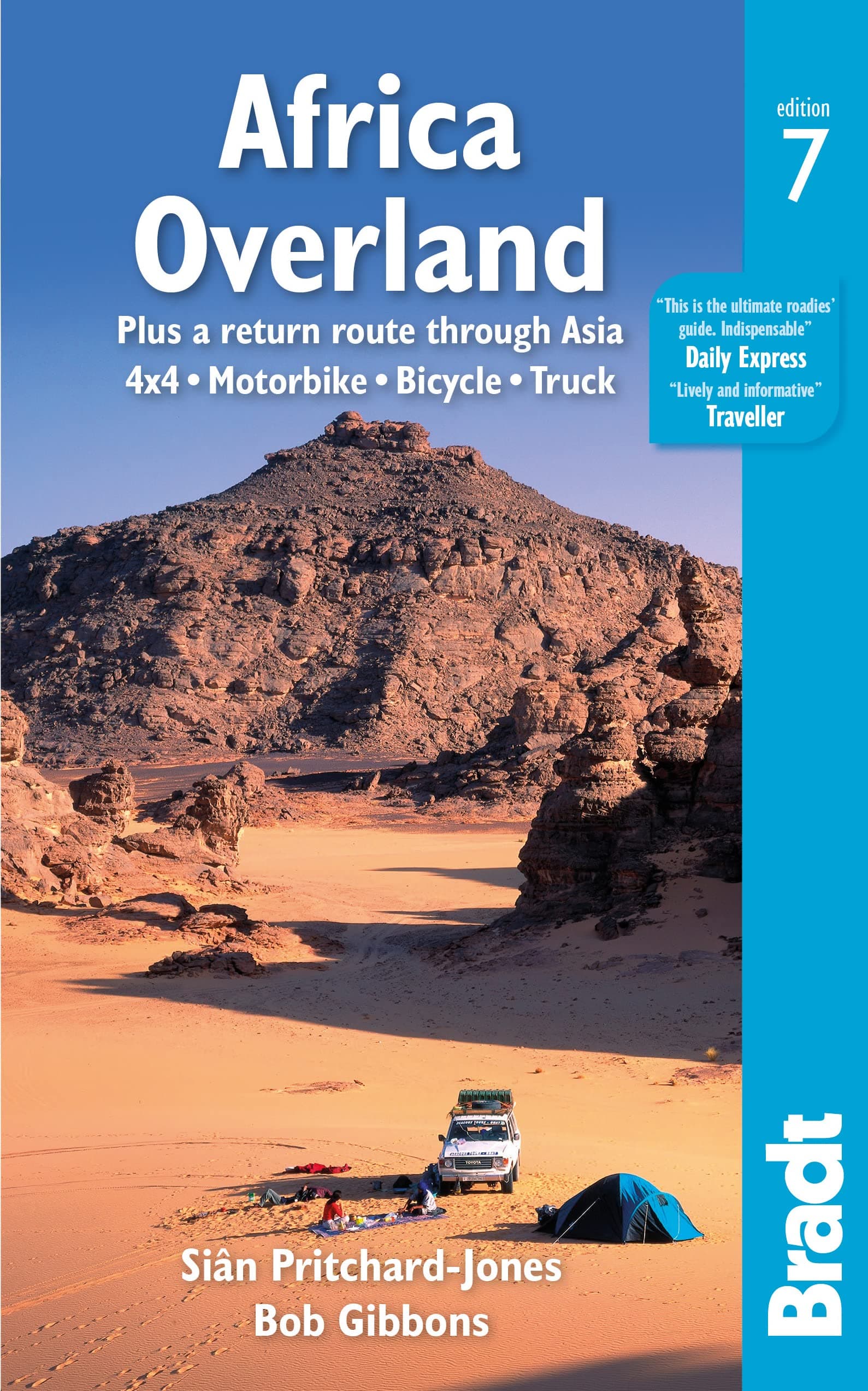 Africa Overland: plus a return route through Asia - 4x4· Motorbike· Bicycle· Truck (Bradt Travel Guides)