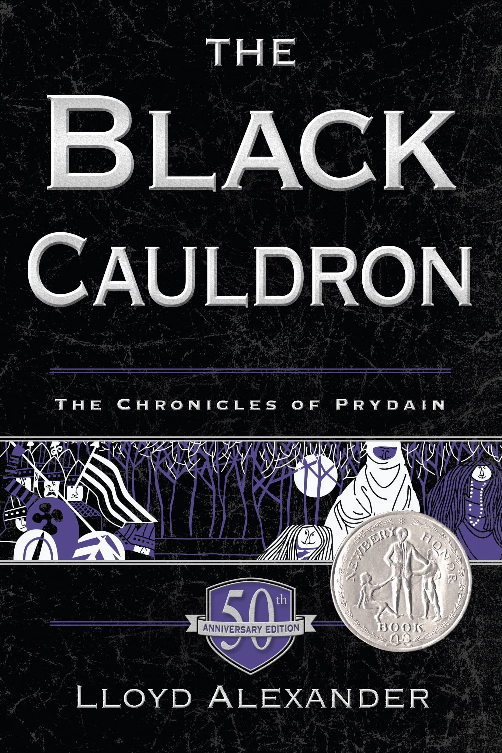 The Black Cauldron 50th Anniversary Edition: The Chronicles of Prydain, Book 2 (The Chronicles of Prydain, 2) Paperback – September 1, 2015
