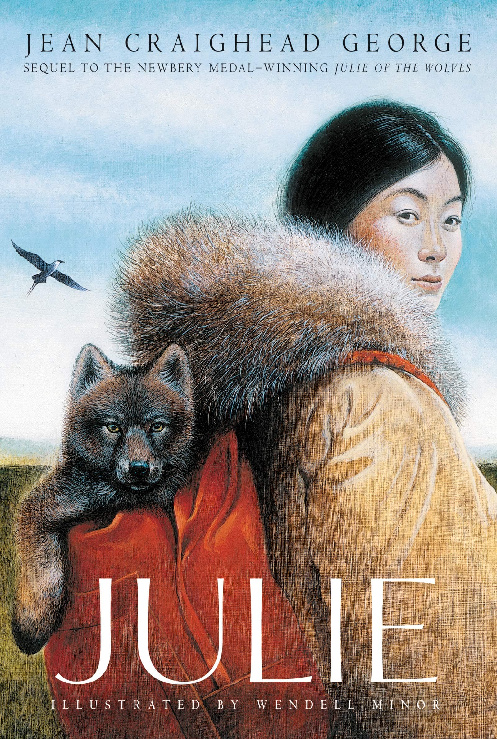 Julie: A Survival Story About an Inuit Girl Reconciling Wolves, Nature, and Cultural Change for Children (Ages 8-12) (Julie of the Wolves, 2)