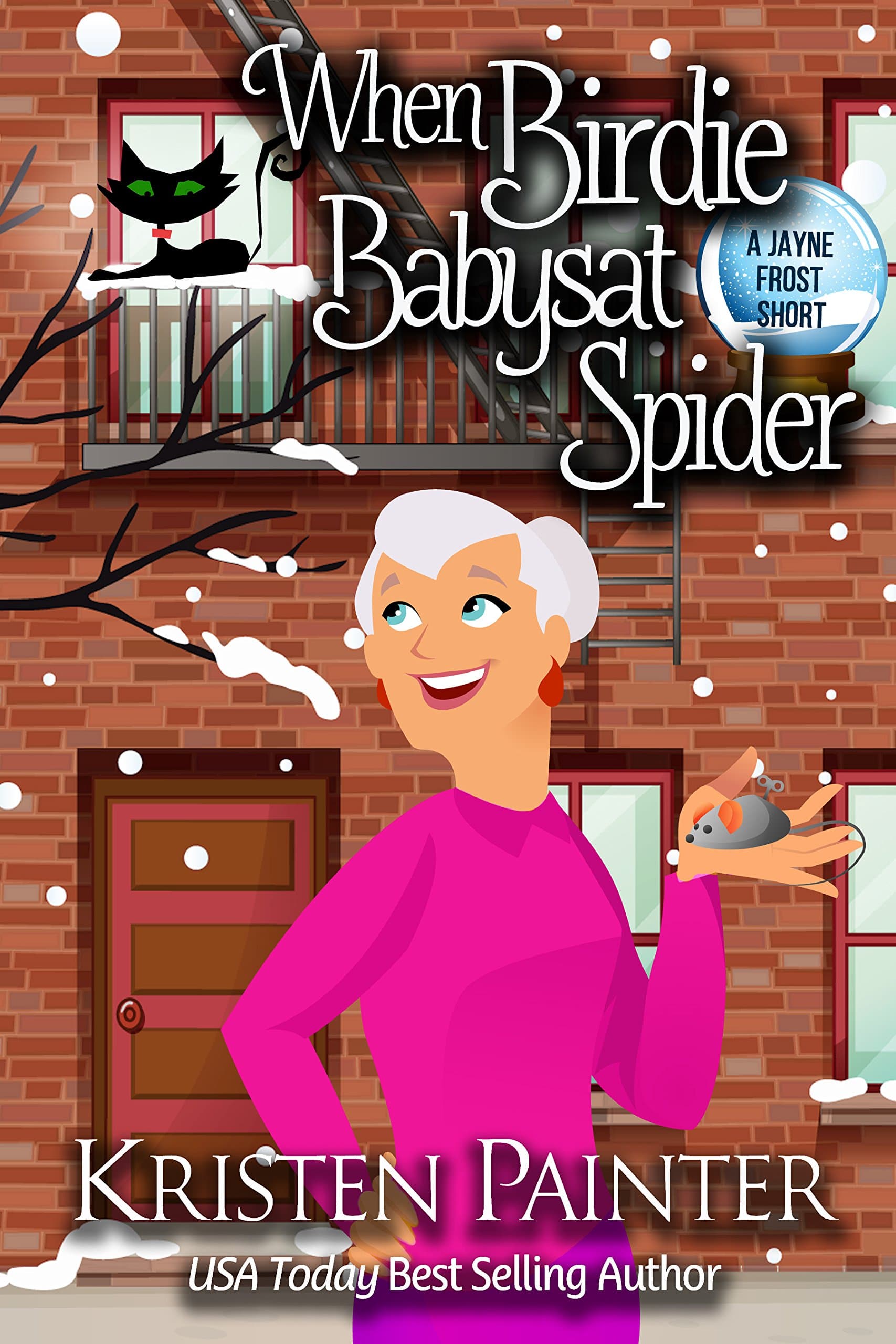 When Birdie Babysat Spider: A Jayne Frost Short Kindle Edition