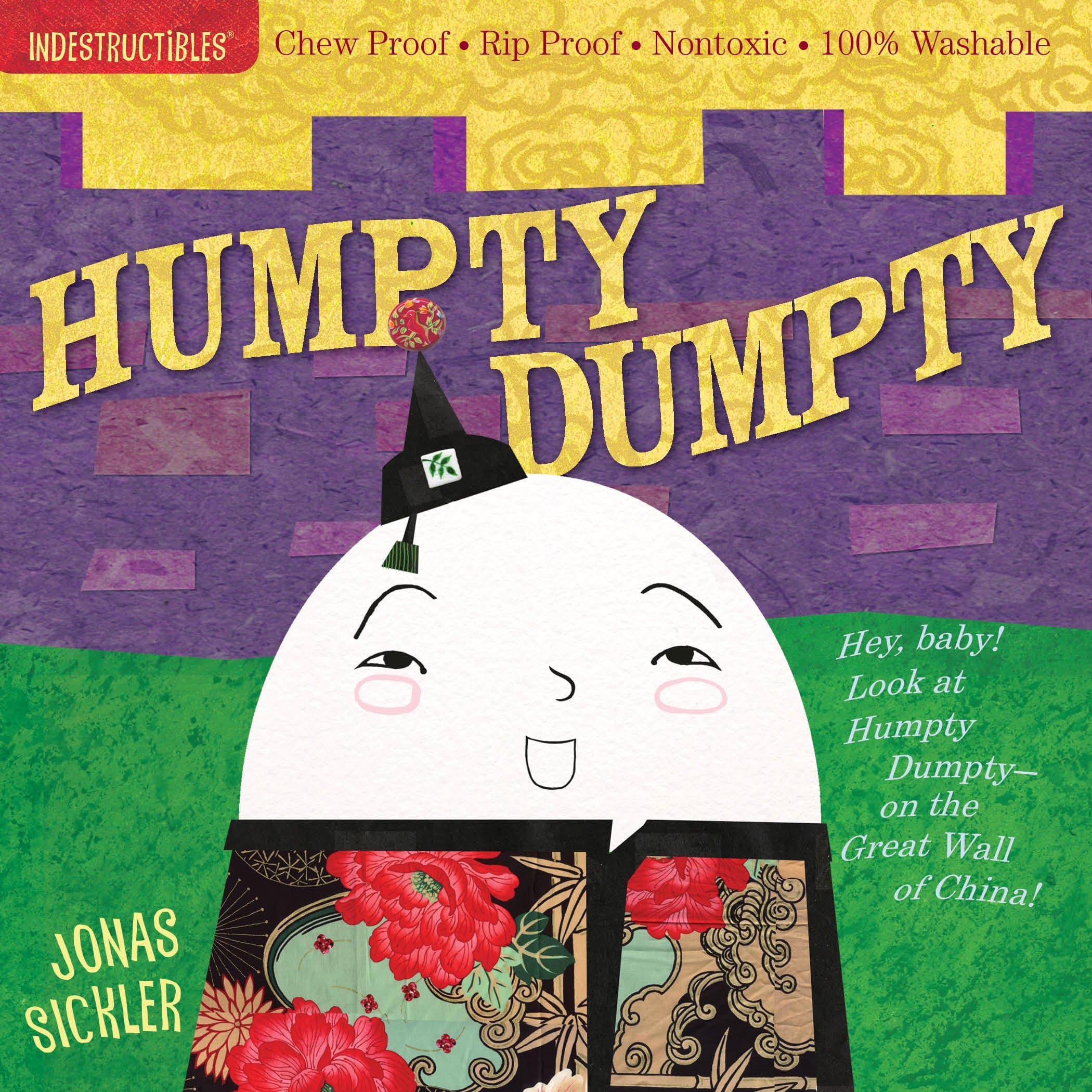 Indestructibles: Humpty Dumpty: Chew Proof · Rip Proof · Nontoxic · 100% Washable (Book for Babies, Newborn Books, Safe to Chew) Paperback – August 5, 2010