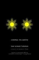 The Sunset Limited Publisher: Vintage; Later printing edition Unknown Binding – January 1, 2006