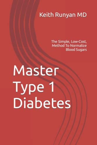 Master Type 1 Diabetes: The Simple, Low-Cost, Method To Normalize Blood Sugars Paperback – Import, 24 June 2020