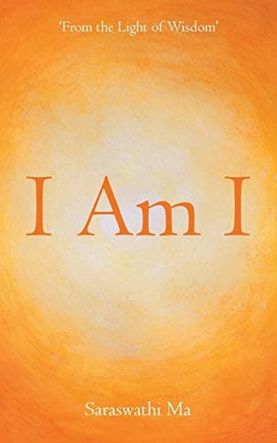 I Am I: 'From the Light of Wisdom'