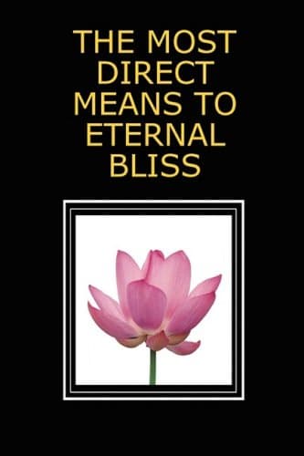 THE MOST DIRECT MEANS TO ETERNAL BLISS