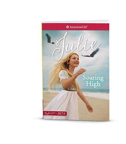 Soaring High: A Julie Classic Volume 2 (American Girl)
