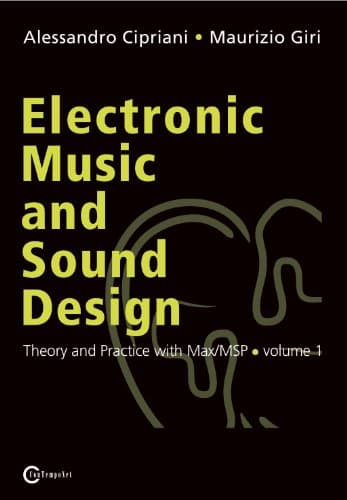 Electronic Music and Sound Design - Theory and Practice with Max/MSP - volume 1