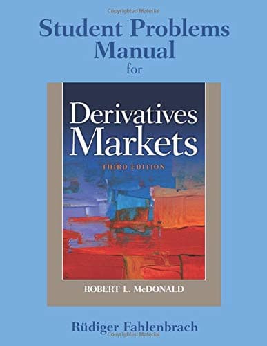 Student Problem Manual for Derivatives Markets 3rd Edition
