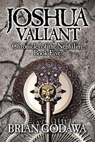 Joshua Valiant: Chronicles of the Nephilim (Volume 5)