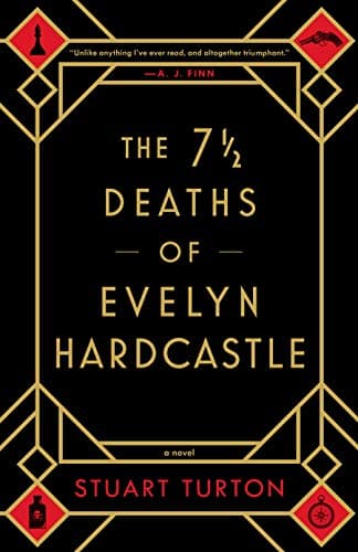The 7 1/2 Deaths of Evelyn Hardcastle Hardcover – September 18, 2018