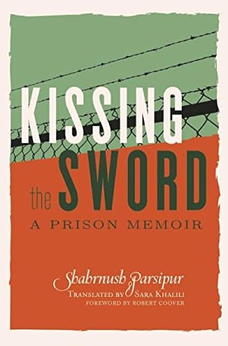 Kissing the Sword: A Prison Memoir Paperback – May 21, 2013