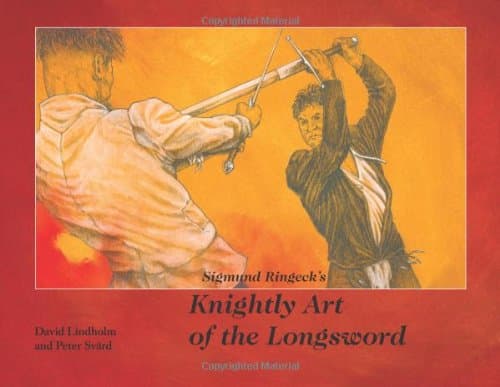 Sigmund Ringeck's Knightly Art of the Longsword