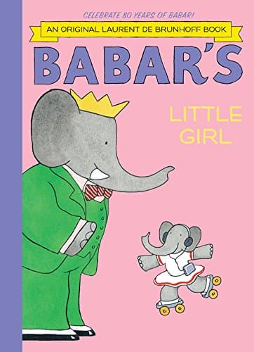 Babar's Little Girl Hardcover – Picture Book, March 1, 2012