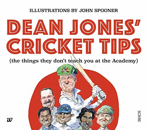 Dean Jones' Cricket Tips: The things They Don't Teach You at the Academy Kindle Edition