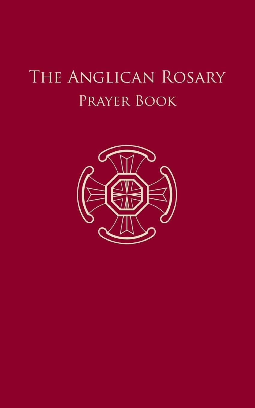 The Anglican Rosary: Prayer Book Paperback – March 20, 2017