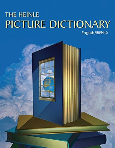 The Heinle Picture Dictionary: Chinese, Traditional Edition 1st Edition