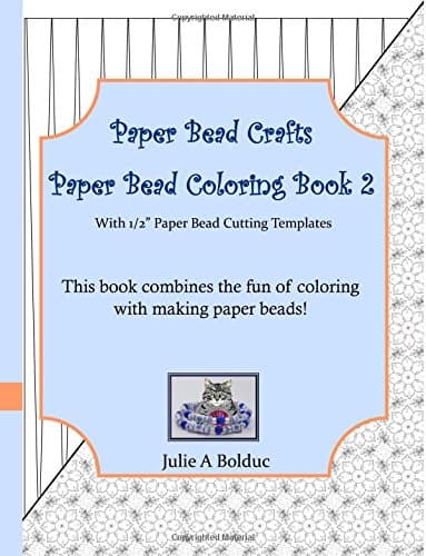 Paper Bead Crafts Paper Bead Coloring Book 2: With 1/2" Paper Bead Cutting Templates
