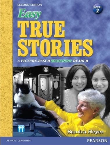 Easy True Stories: A Picture-Based Beginning Reader (Level 2) (2nd Edition) 2nd Edition