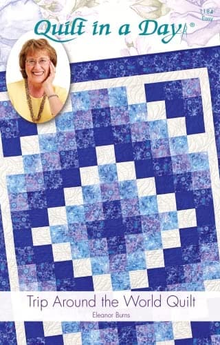 Quilt in a Day Trip Aournd The World Quilt Pattern