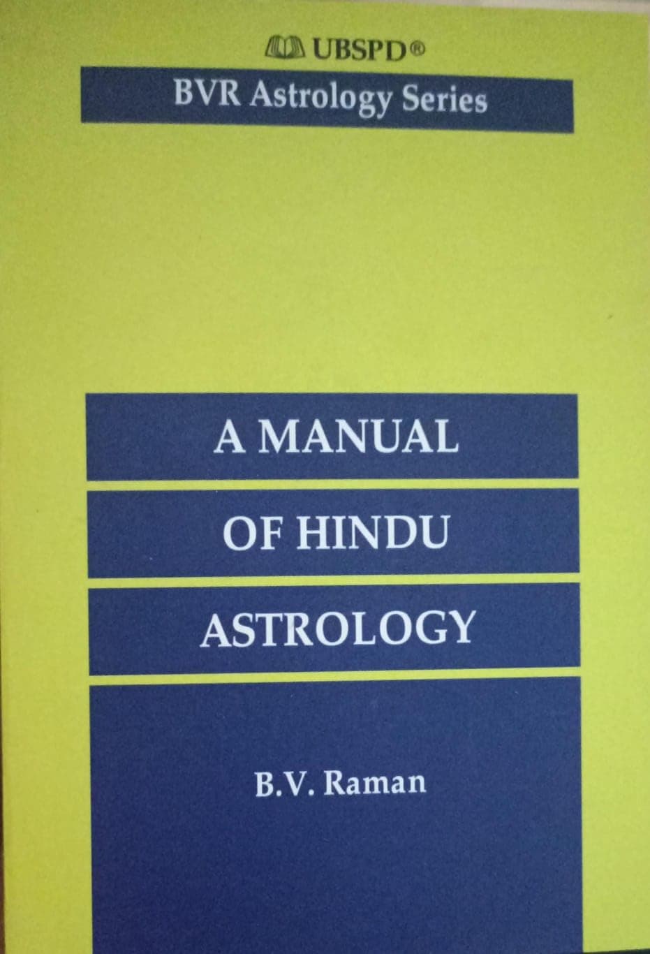 Manual of Hindu Astrology: Correct Casting of Horoscopes (Bvr Astrology Series)