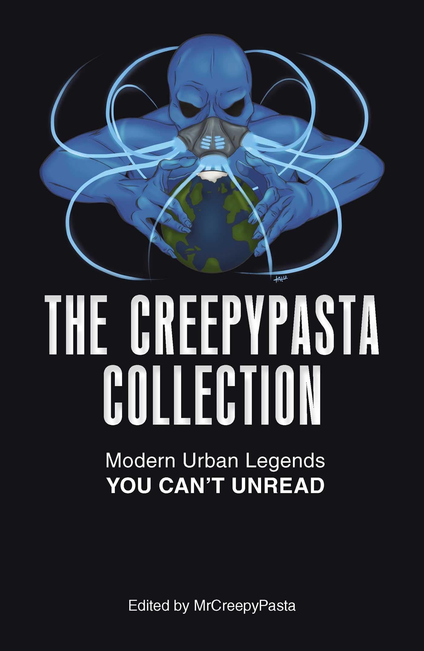 The Creepypasta Collection: Modern Urban Legends You Can't Unread Paperback – September 2, 2016