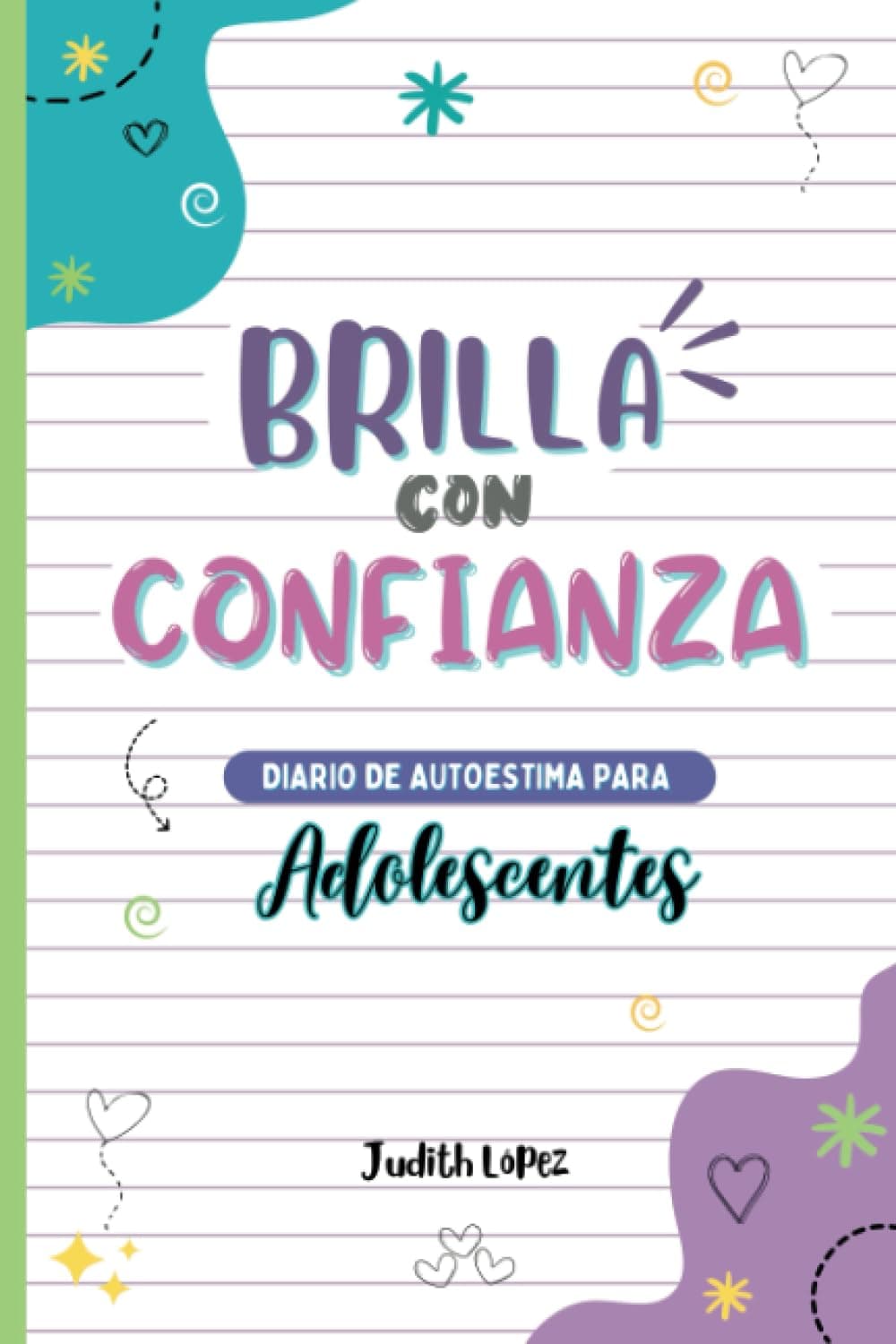 ¡Brilla con confianza! Diario de autoestima para adolescentes:: Libro para fortalecer la autoestima en niñas de 12 a 17 años. Regalo para ... a sí misma (Spanish Ed (Spanish Edition)