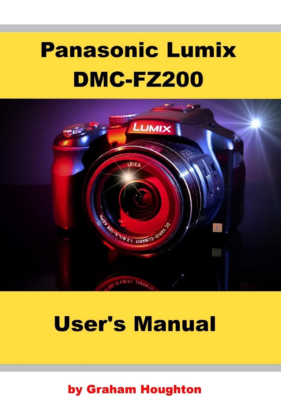 Panasonic Lumix DMC-FZ200 User's Manual Paperback – December 9, 2013