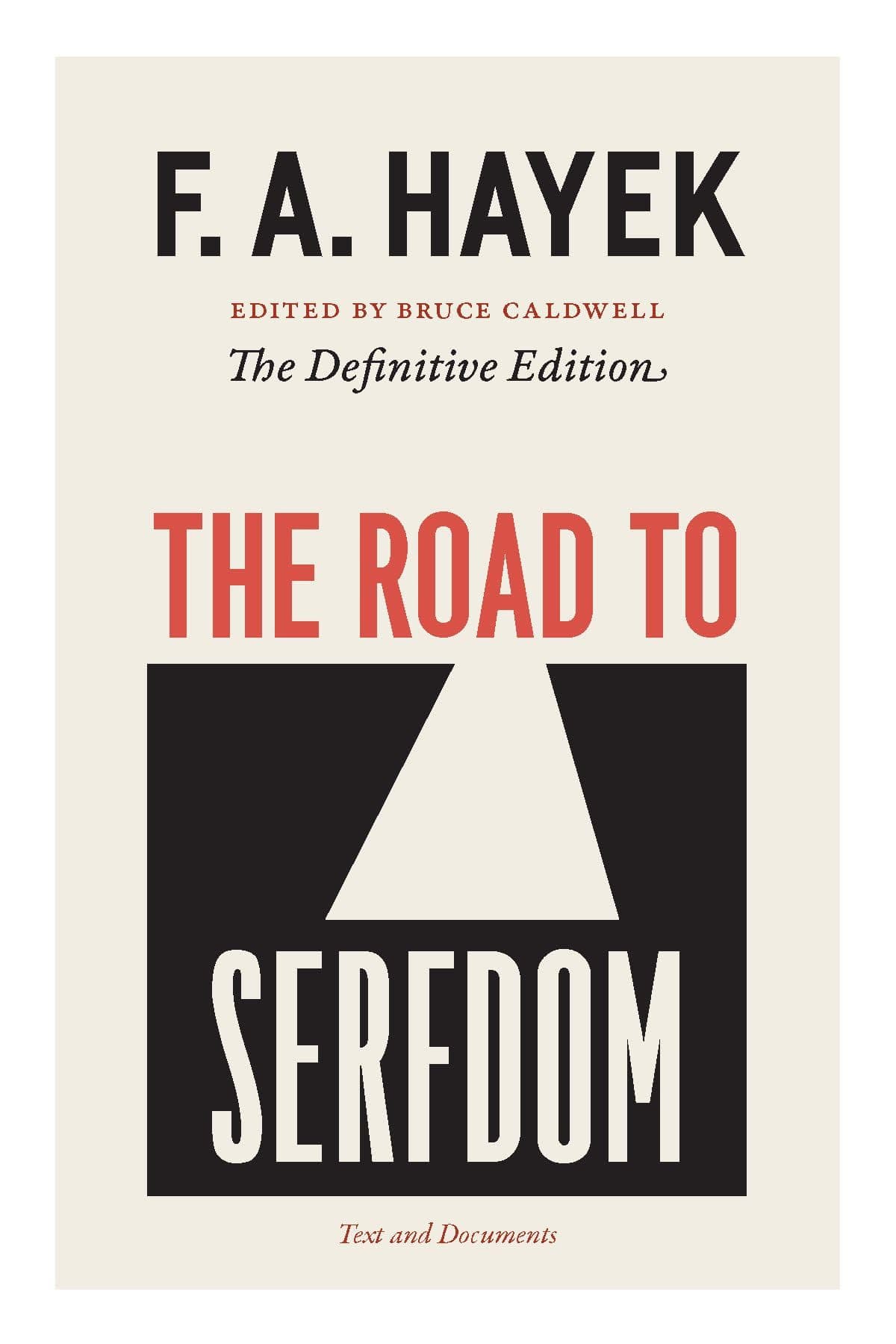 Road to Serfdom: Text and Documents - the Definitive Edition Paperback – 7 March 2008