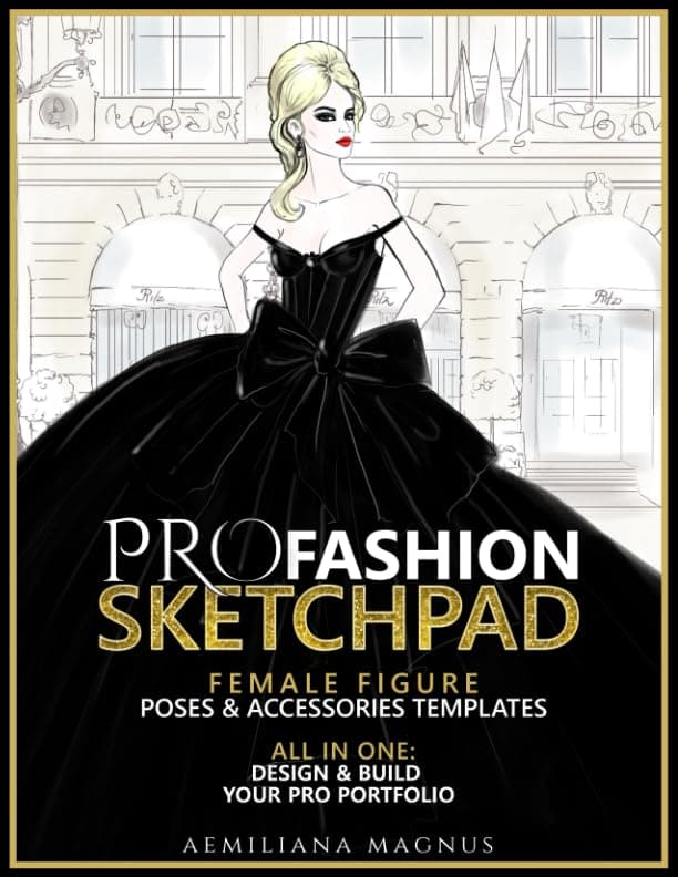 PRO Fashion Sketchpad: Female Figure Poses & Accessories Templates: All in one:: Design & Build Your Pro Portfolio