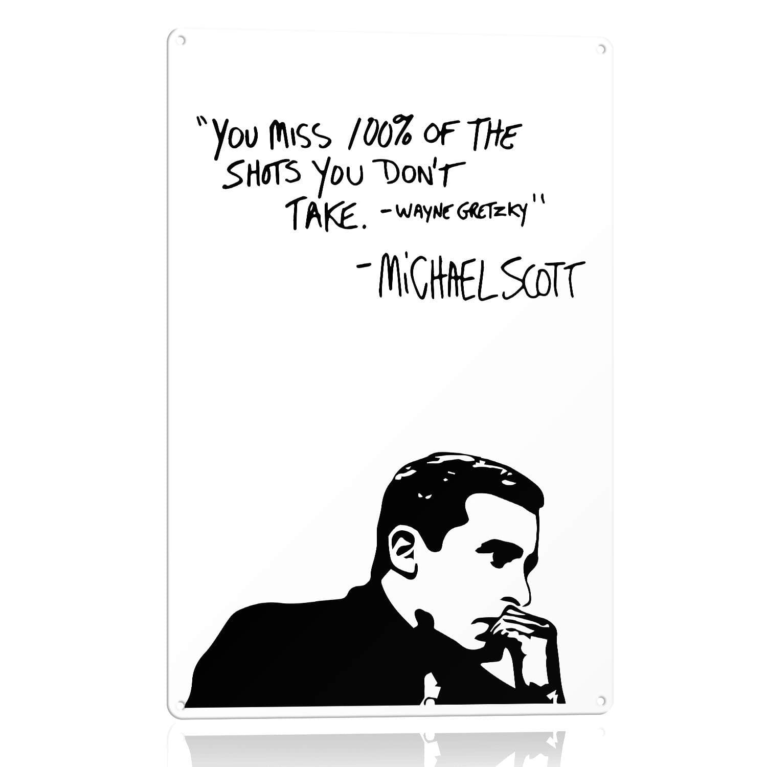 Michael Scott Inspirational Motivational Quote Poster - You Miss 100% Of The Shots You Don't Take Wayne Gretzky Quote - 8 x 12 Metal Sign Office Decor - Perfect The Office TV Show Gifts