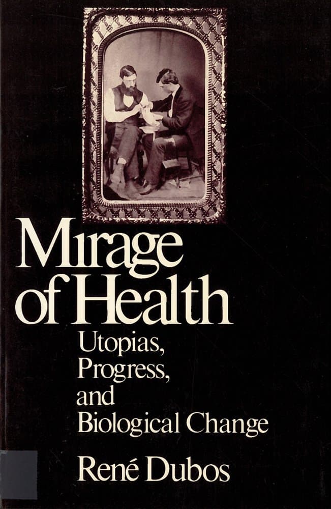 Mirage of Health: Utopias, Progress, and Biological Change Paperback – October 1, 1987