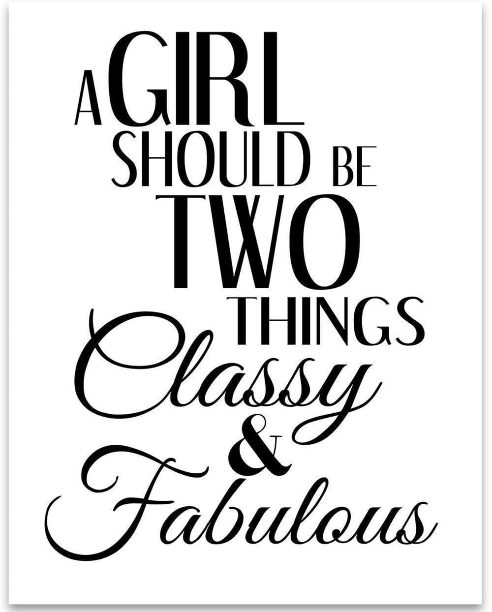 A Girl Should be Two Things Classy and Fabulous - Girl's Bedroom Accessories, Fashion Statement Women Decor, Woman Empowerment and Feminist Minimalist Gift, 11x14 Unframed Typography Art Print Poster