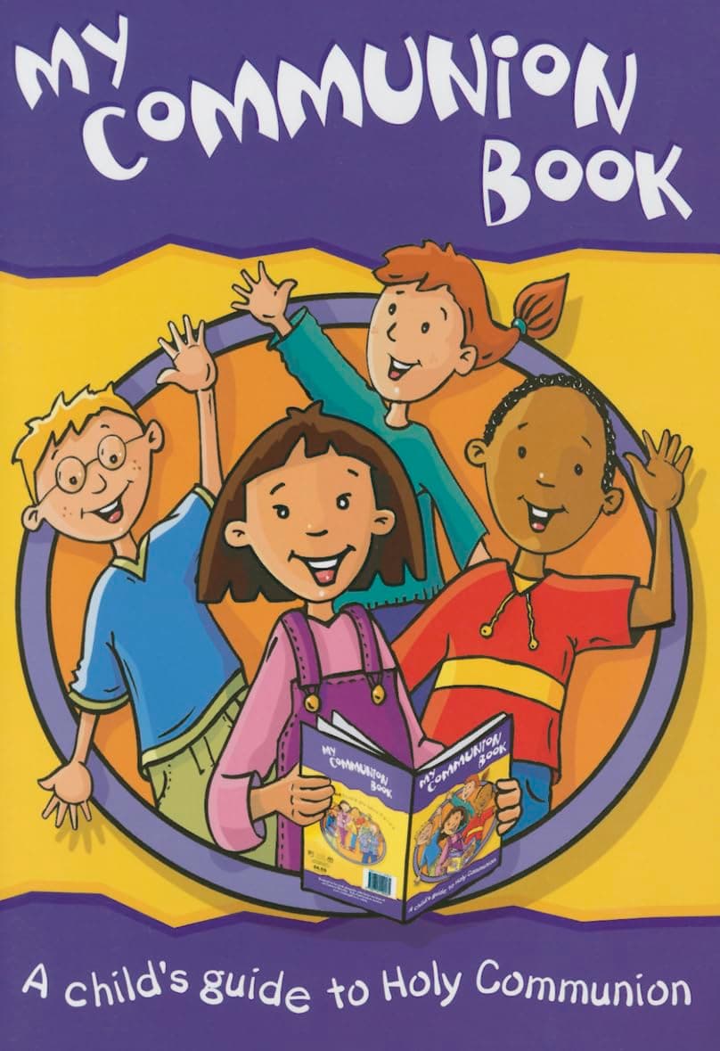 My Communion Book 2nd ed: A Child's Guide to Holy Communion