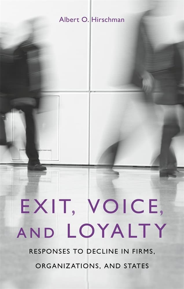 Exit, Voice, and Loyalty: Responses to Decline in Firms, Organizations, and States Paperback – January 1, 1970