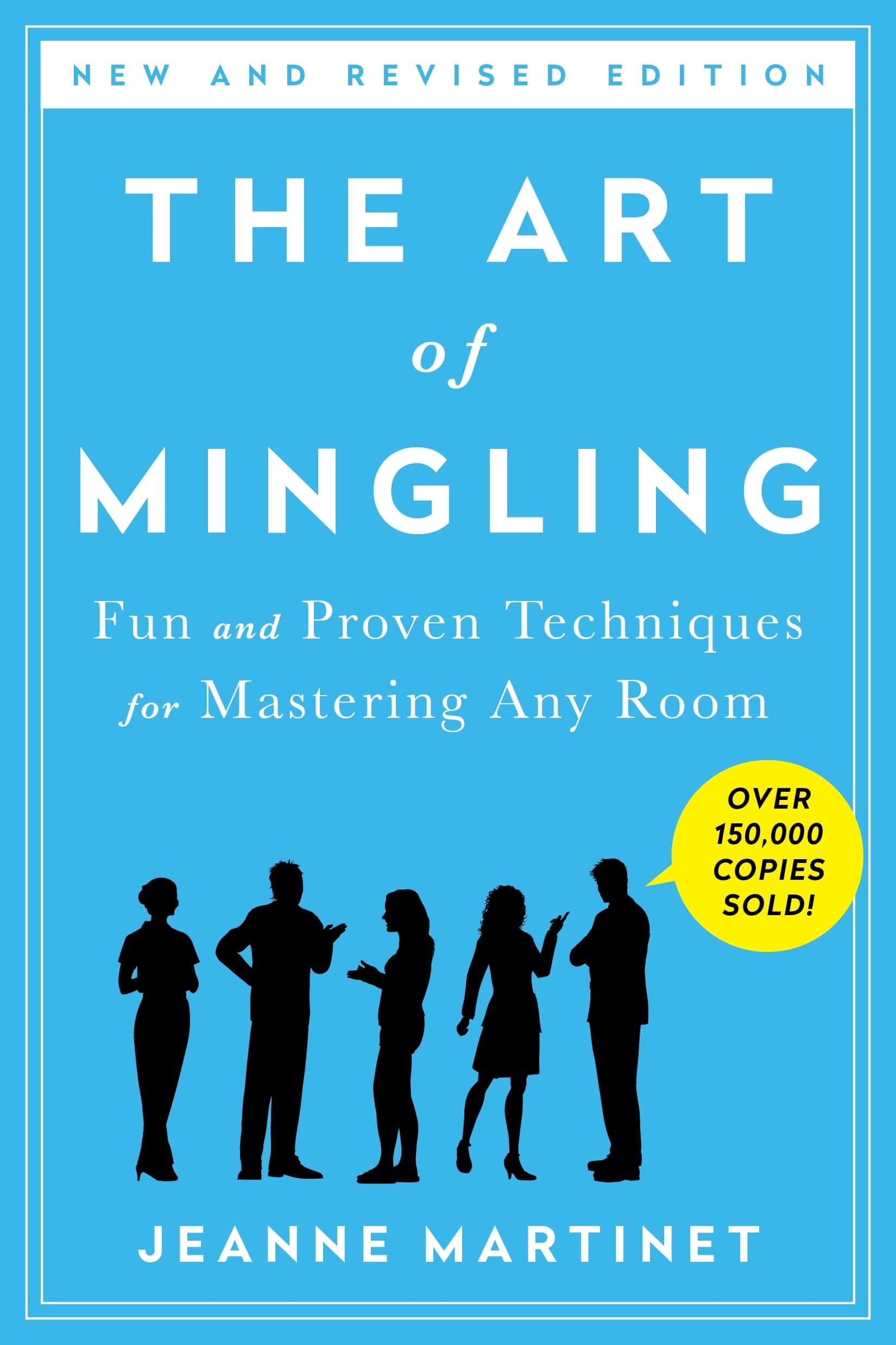 The Art of Mingling, Third Edition: Fun and Proven Techniques for Mastering Any Room Paperback – October 20, 2015