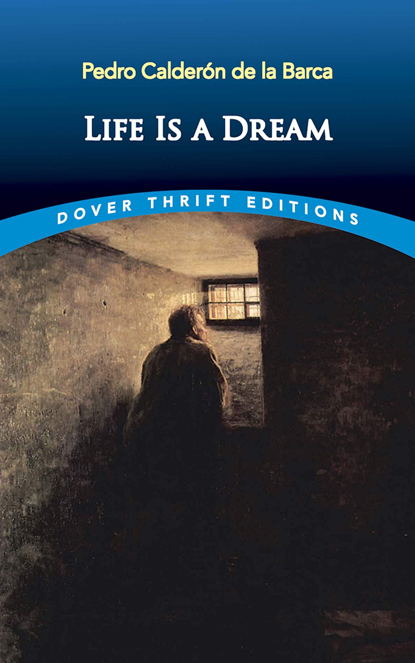 Life Is a Dream (Dover Thrift Editions: Plays) Paperback – July 1, 2002