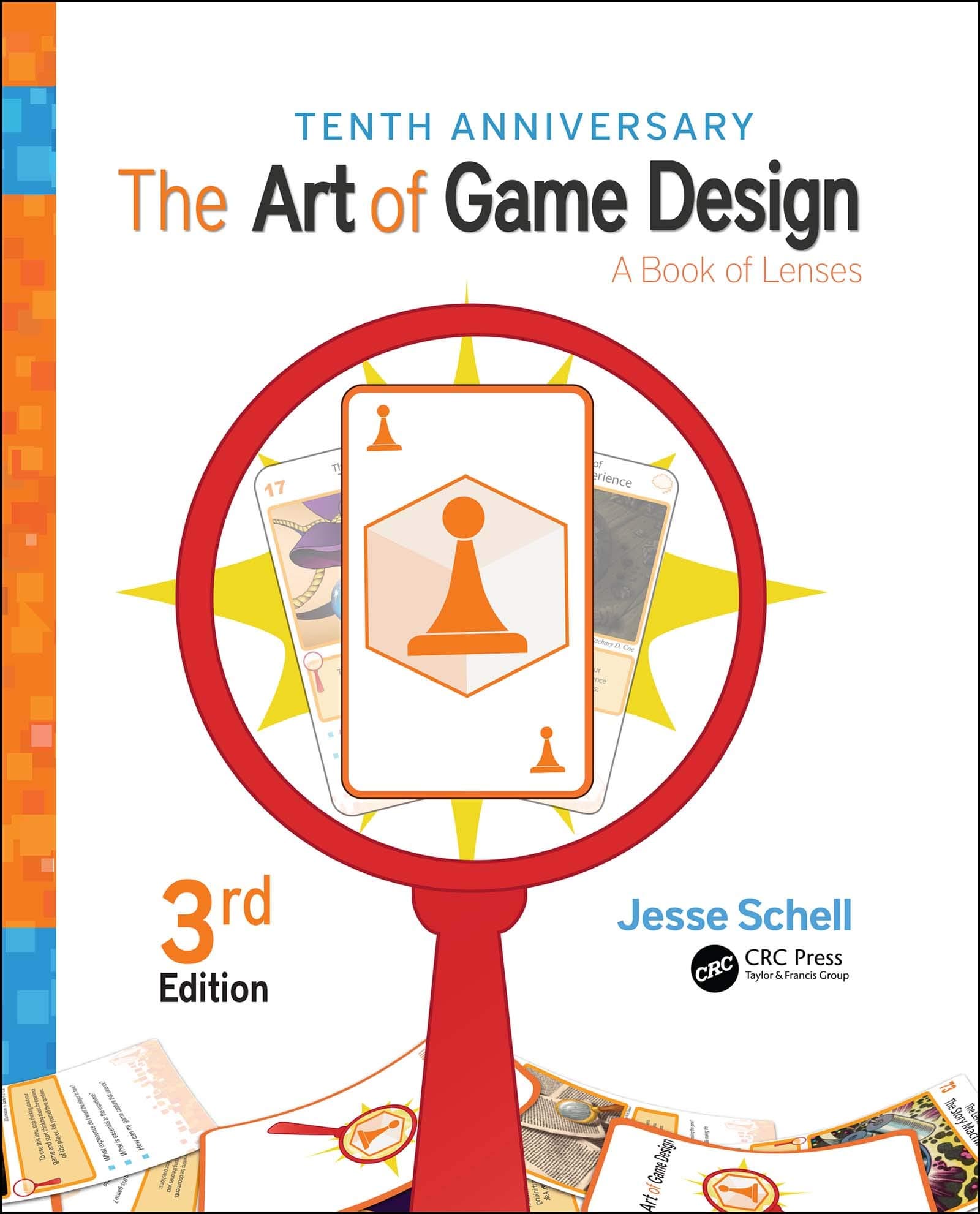 - The Art of Game Design: A Book of Lenses, Third Edition