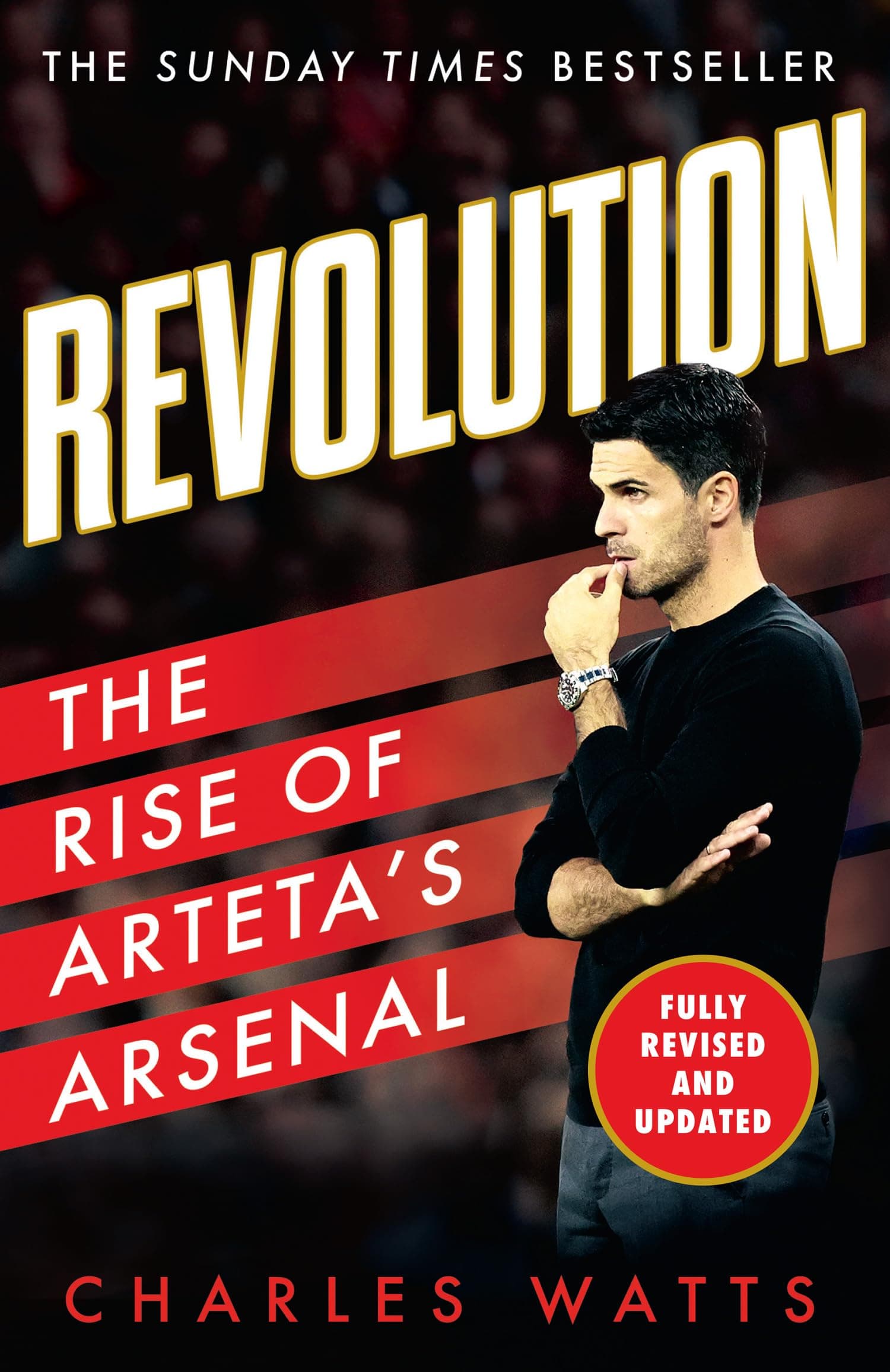 Revolution: The new sports biography revealing the incredible true story of Mikel Arteta’s success at Arsenal football club