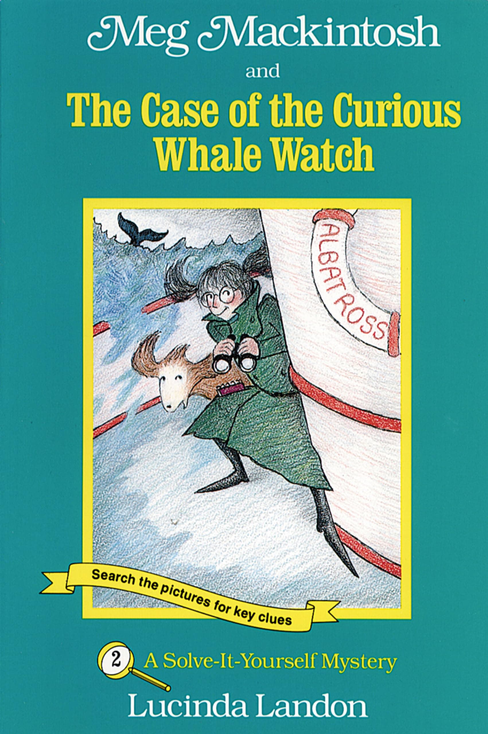 Meg Mackintosh and the Case of the Curious Whale Watch - title #2: A Solve-It-Yourself Mystery (Volume 2) (Meg Mackintosh Mystery series) Paperback – Picture Book, April 28, 1996