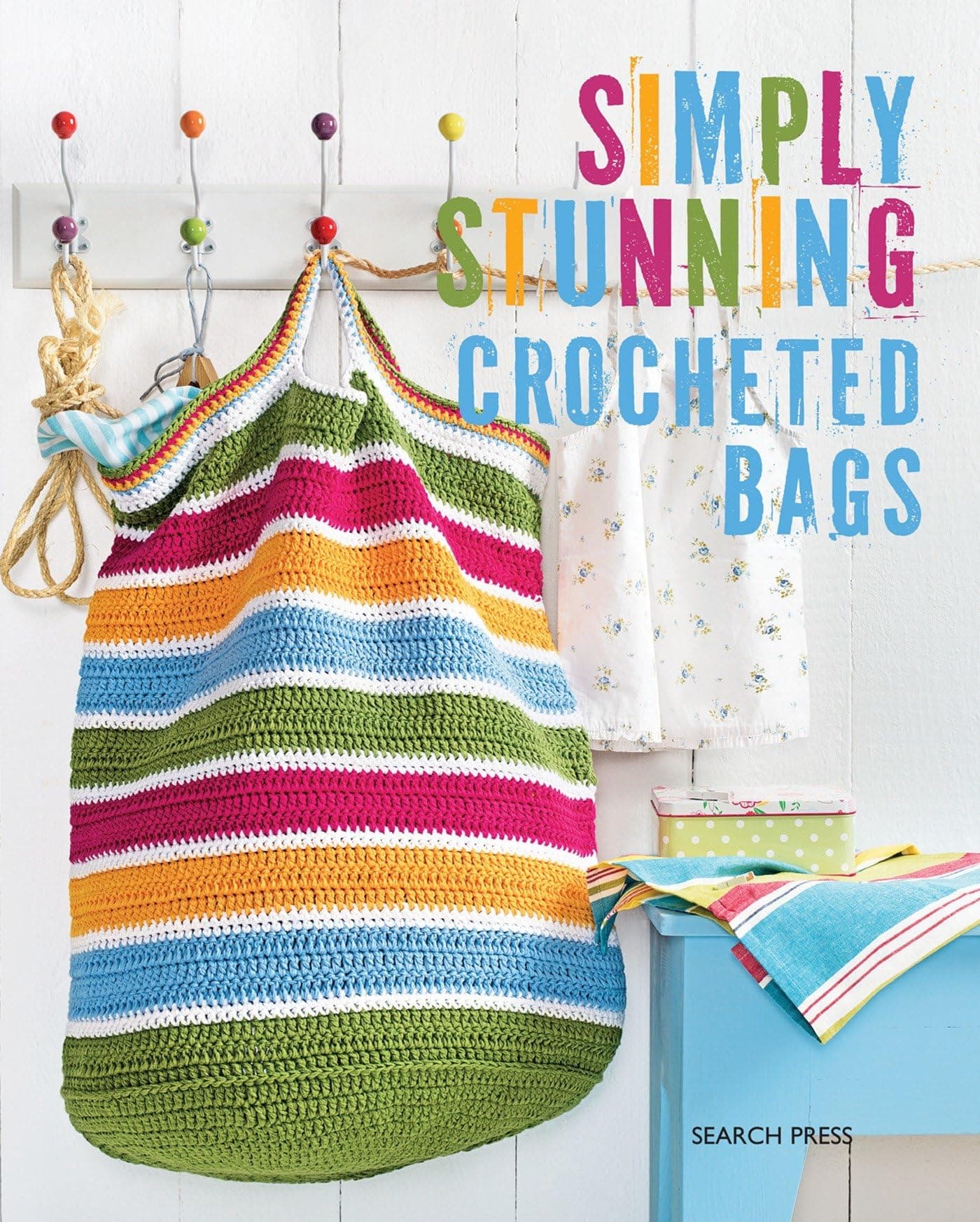 Simply Stunning Crocheted Bags Paperback – 18 May 2015