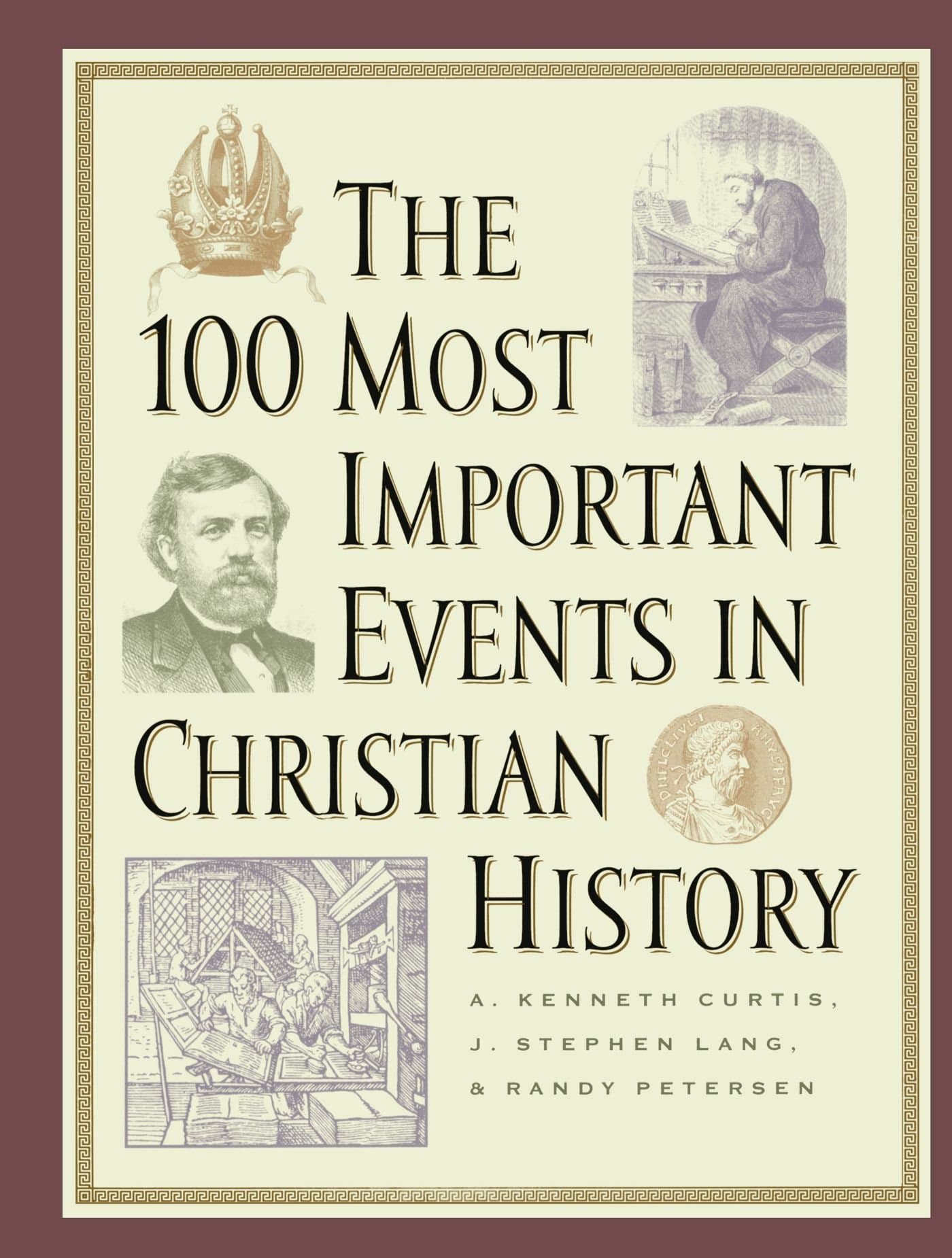 100 Most Important Events in Christian History, The