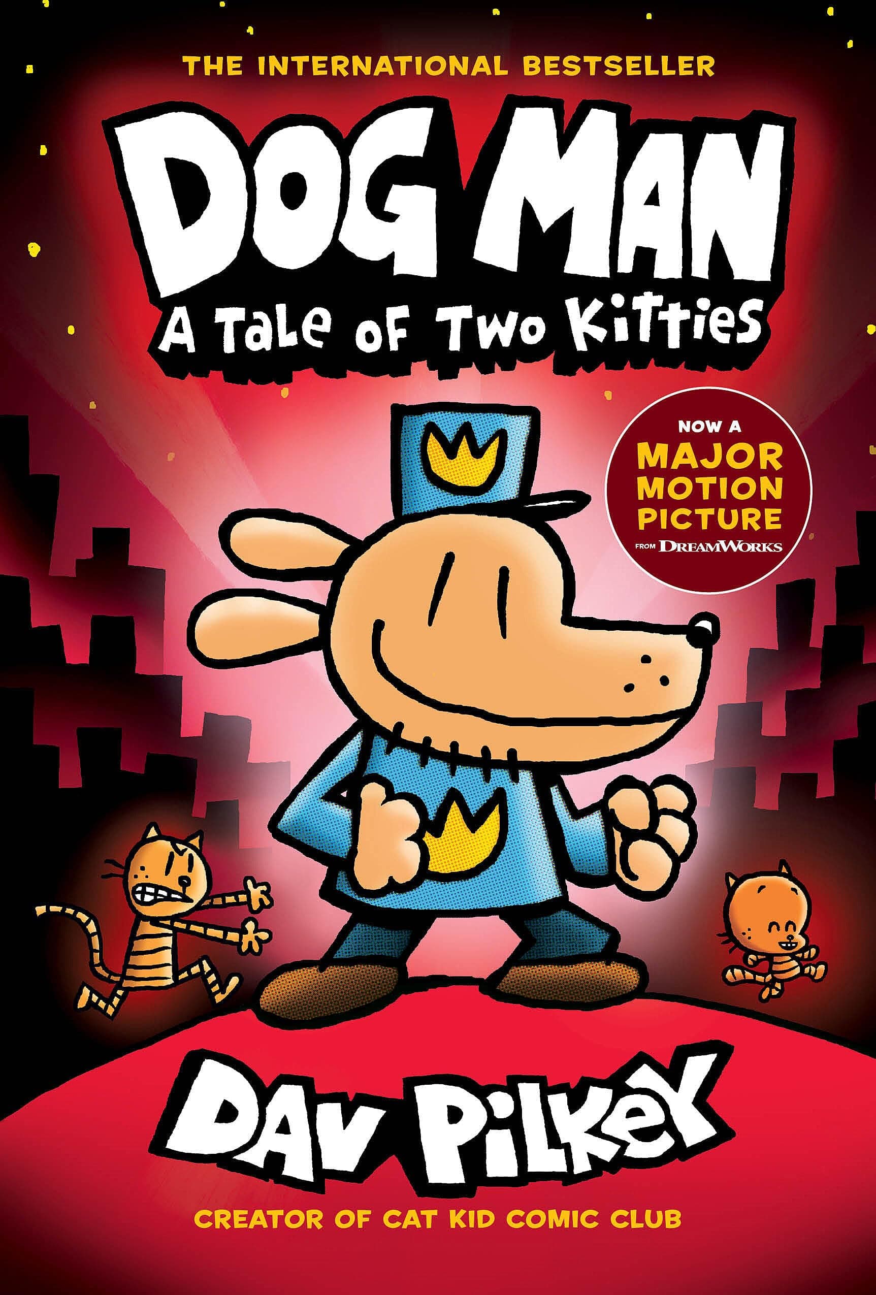 Dog Man: A Tale Of Two Kitties: A Graphic Novel (Dog Man #3): From The Creator Of Captain Underpants: Volume 3