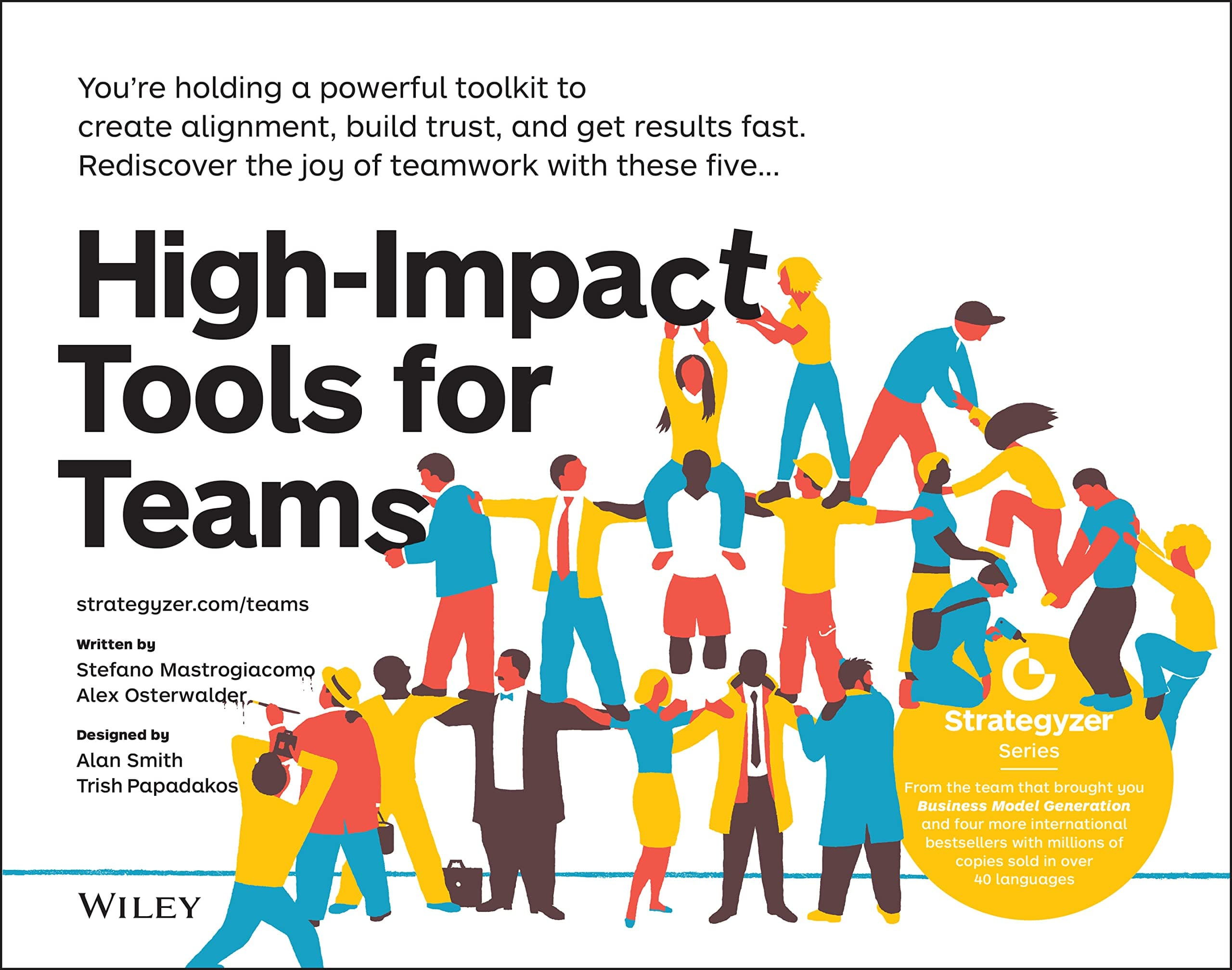 High–Impact Tools for Teams: 5 Tools to Align Team Members, Build Trust, and Get Results Fast