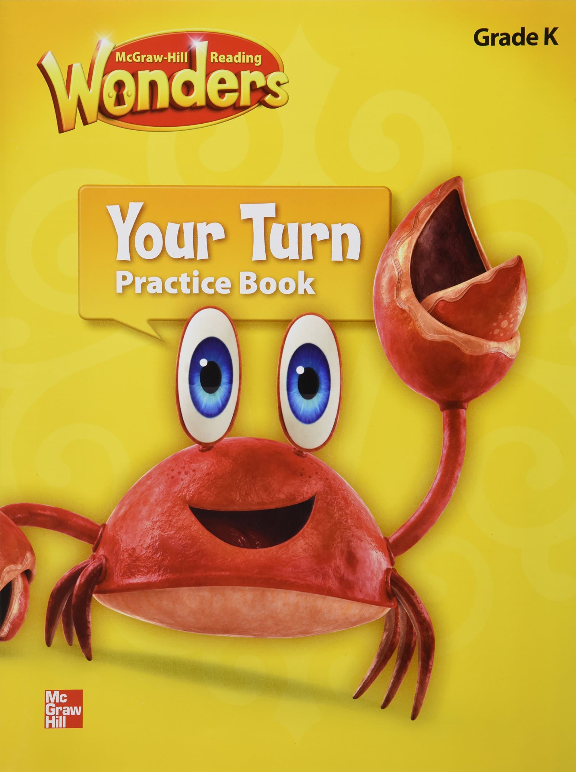 Reading Wonders, Grade K, Your Turn Practice Book (Elementary Core Reading)